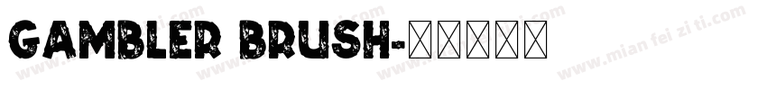 Gambler Brush字体转换